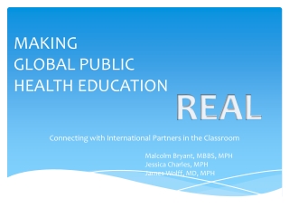 MAKING GLOBAL PUBLIC HEALTH EDUCATION