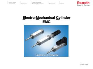 E lectro- M echanical C ylinder EMC