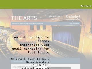 An introduction to Rezora , enterprise-wide email marketing for Real Estate