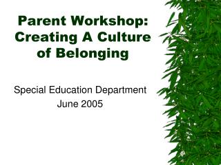 Parent Workshop: Creating A Culture of Belonging