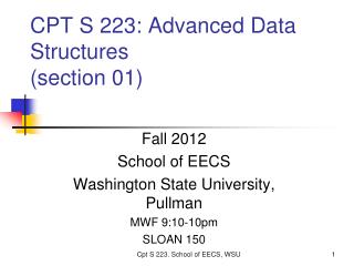 CPT S 223: Advanced Data Structures (section 01)
