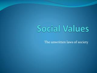 PPT - Social Values PowerPoint Presentation, free download - ID:3005619