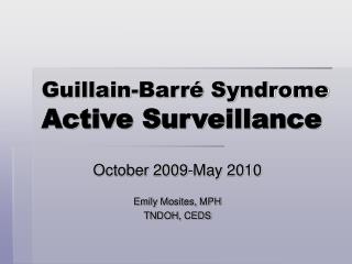 Guillain-Barré Syndrome Active Surveillance