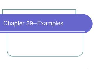 Chapter 29--Examples