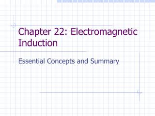 Chapter 22: Electromagnetic Induction