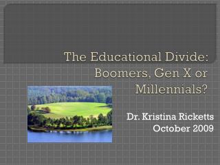The Educational Divide: Boomers, Gen X or Millennials ?