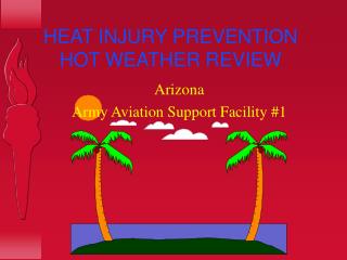 HEAT INJURY PREVENTION HOT WEATHER REVIEW