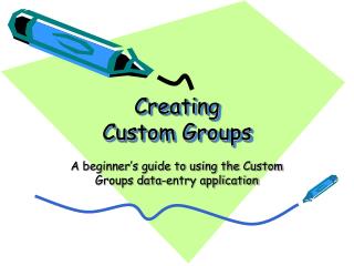Creating Custom Groups