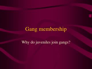 Gang membership