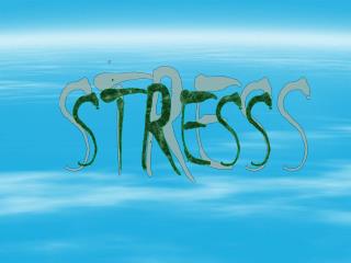 STRESS