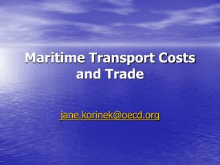 Maritime Transport Costs and Trade