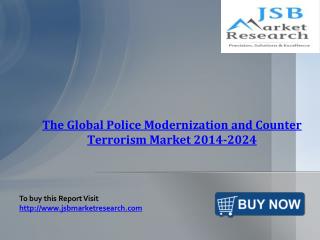 The Global Police Modernization and Counter Terrorism Market