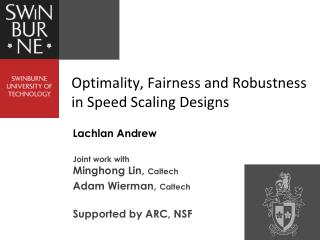 Optimality, Fairness and Robustness in Speed Scaling Designs