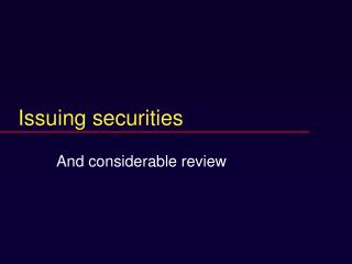 Issuing securities