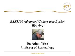 BSK3100 Advanced Underwater Basket Weaving