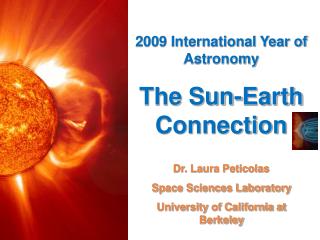 Dr. Laura Peticolas Space Sciences Laboratory University of California at Berkeley