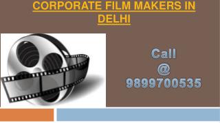 Corporate Film Makers in Delhi