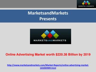 Online Advertising Market worth $220.38 Billion by 2019
