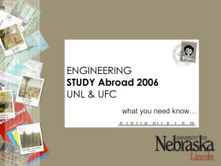 ENGINEERING STUDY Abroad 2006 UNL & UFC