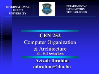 CEN 252 Computer Organization & Architecture 201 1 -201 2 Spring Term