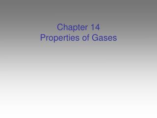 Chapter 14 Properties of Gases