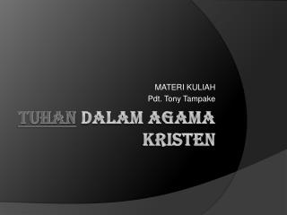 PPT - TUHAN DALAM AGAMA KRISTEN PowerPoint Presentation, Free Download ...