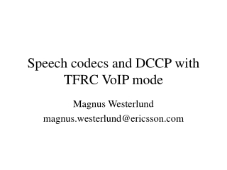 Speech codecs and DCCP with TFRC VoIP mode