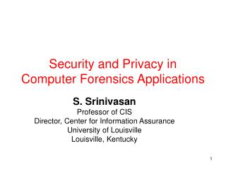 Security and Privacy in Computer Forensics Applications