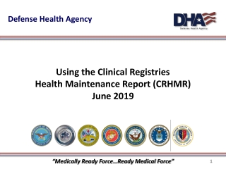 Using the Clinical Registries Health Maintenance Report (CRHMR ) June 2019