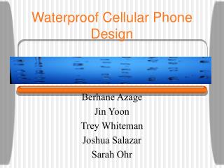 Waterproof Cellular Phone Design