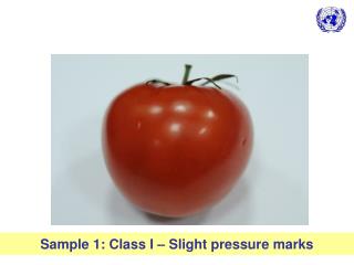 Sample 1: Class I – Slight pressure marks