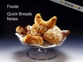 Foods Quick Breads Notes