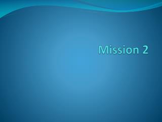 Mission 2