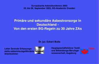 Primäre und sekundäre Asbestvorsorge in Deutschland - Von den ersten BG-Regeln zu 30 Jahre ZAs