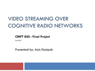 Video Streaming over Cognitive radio networks