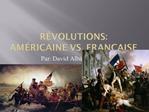 French/American Revolutions