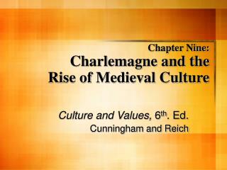 Chapter Nine: Charlemagne and the Rise of Medieval Culture