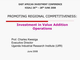 PROMOTING REGIONAL COMPETITIVENESS: Investment in Value Addition Operations