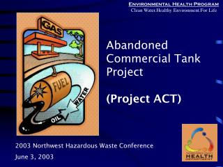 Abandoned Commercial Tank Project (Project ACT)