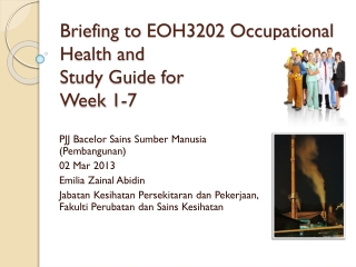 Briefing to EOH3202 Occupational Health and Study Guide for Week 1-7