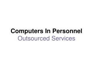 Computers In Personnel Outsourced Services