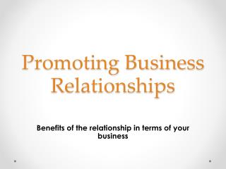 Promoting Business Relationships