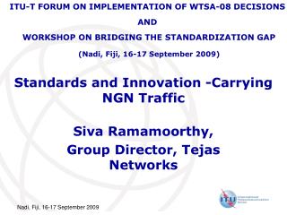 Standards and Innovation -Carrying NGN Traffic
