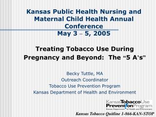 Kansas Public Health Nursing and Maternal Child Health Annual Conference May 3 – 5, 2005