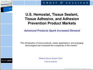 U.S. Hemostat, Tissue Sealant, Tissue Adhesive, and Adhesion Prevention Product Markets Advanced Products Spark Increase