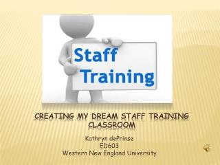 Creating my dream staff training classroom