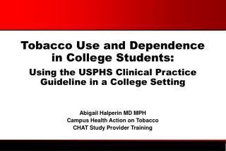 Tobacco Use and Dependence in College Students: