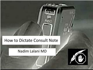 How to Dictate Consult Note