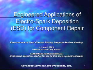 Engineered Applications of Electro-Spark Deposition (ESD) for Component Repair