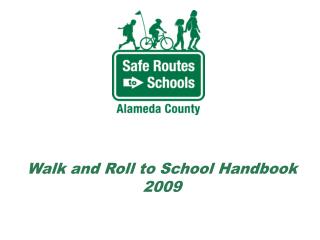 Walk and Roll to School Handbook 2009